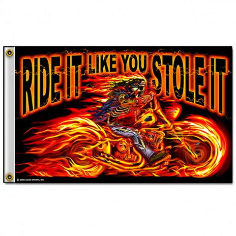 Hot Leathers Street Ride It Like You Stole It Flag 3 x 5 w/ Metal Grommets