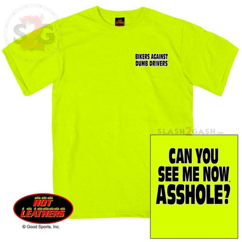 Hot Leathers Can You See Me Now A**HOLE T-Shirt Safety Green Hi-Vis
